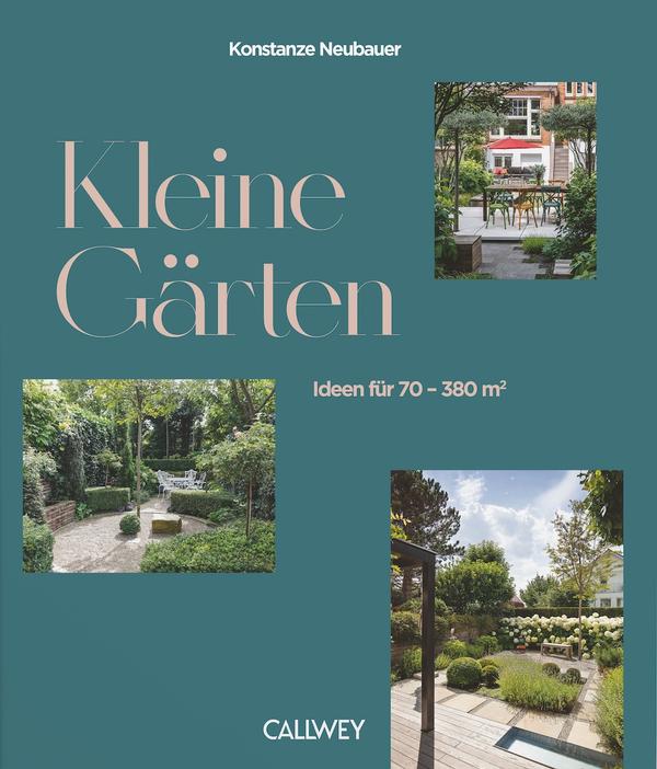 Cover von Kleine Gärten – Ideen für 70 - 380 m²
