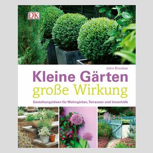 Kleine Gärten - große Wirkung